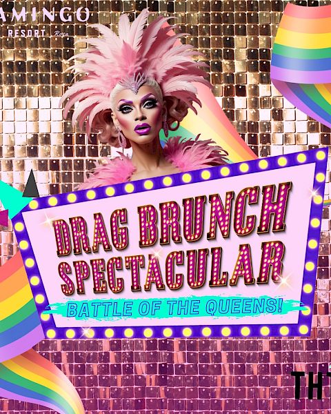 A colorful poster for "Drag Brunch Spectacular: Battle of the Queens" at Flamingo Resort, featuring a drag performer and rainbow accents.