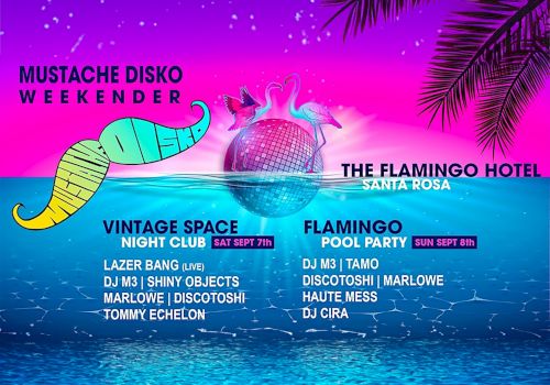 Event poster for the 'Mustache Disko Weekender' at The Flamingo Hotel featuring DJs and parties at the Vintage Space and Flamingo Pool.