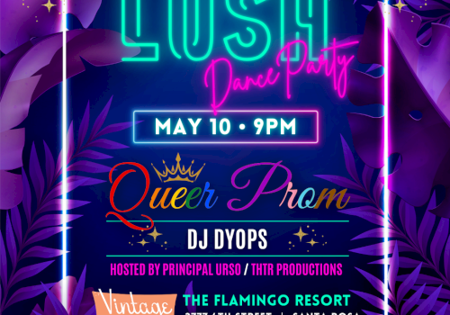This is a vibrant poster for "Lush Dance Party: Queer Prom" on May 10 at 9 PM, hosted at The Flamingo Resort in Santa Rosa.