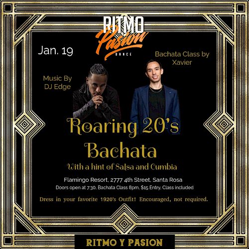 Ritmo y Pasion event on Jan. 19: Roaring 20's Bachata with Salsa and Cumbia at Flamingo Resort, Santa Rosa. Dress in 1920's outfit.