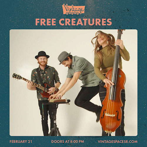 Three musicians playing instruments with a "Free Creatures" event at Vintage Space on February 21; doors open at 8:00 PM.