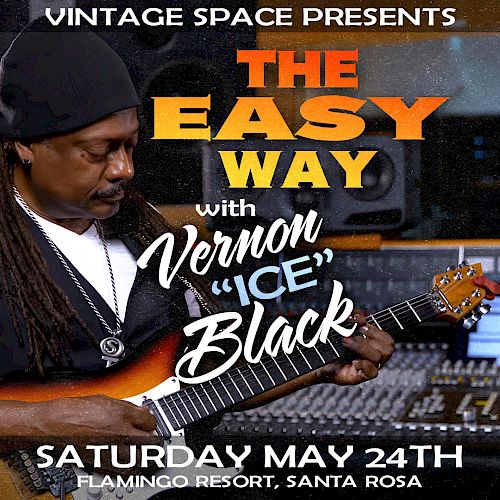 A promotional poster for a music event featuring Vernon "Ice" Black on May 24th at Flamingo Resort, Santa Rosa.
